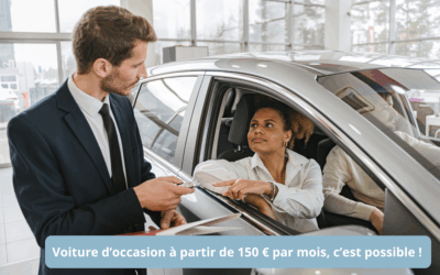 Trouver une voiture d’occasion à partir de 150€ par mois, c’est possible !