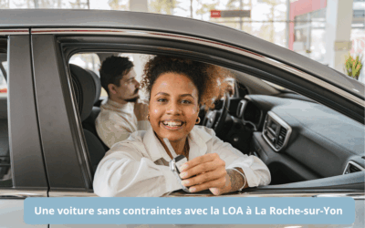 LOA voiture d&rsquo;occasion à La Roche-sur-Yon : votre voiture sans contraintes