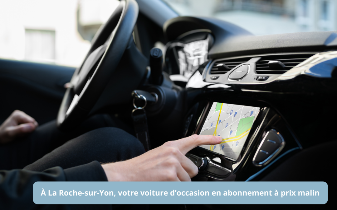 Choisissez votre voiture d'occasion par abonnement à La Roche sur Yon par Ma Mobilité