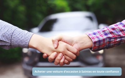 Acheter un véhicule d&rsquo;occasion à Saintes en toute confiance : tout ce qu&rsquo;il faut savoir