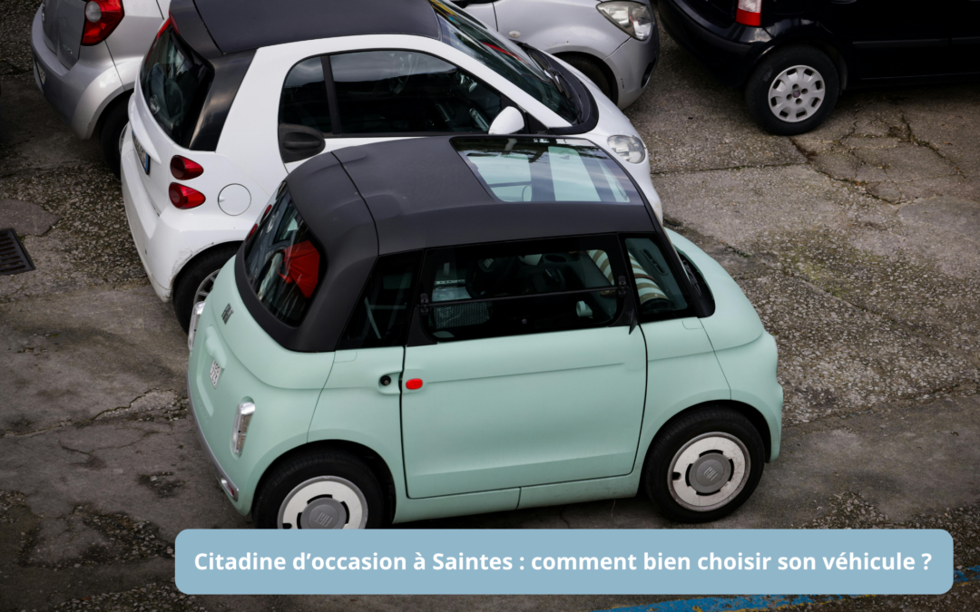 Trouvez votre voiture citadine d'occasion à Saintes grâce à Ma Mobilité