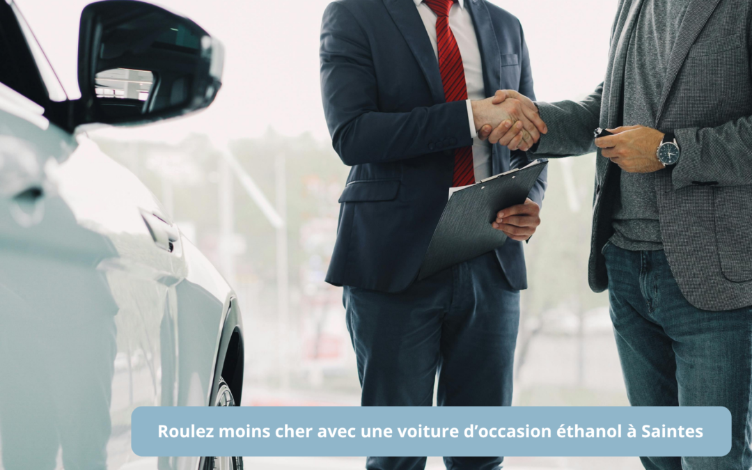 Trouvez votre voiture d'occasion à l'éthanol à Saintes grâce à Ma Mobilité