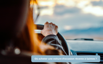 Où acheter une voiture d&rsquo;occasion récente à Saintes ?