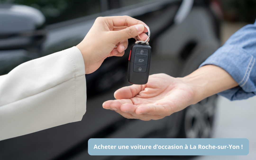 Vous cherchez a acheter une voiture d'occasion à La Roche-sur-Yon ? Demandez conseil à Ma Mobilité